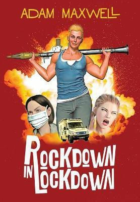 Rockdown in Lockdown(English, Hardcover, Maxwell Adam)