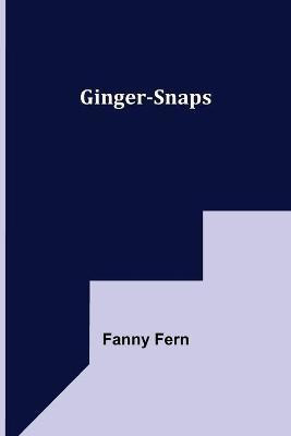 Ginger-Snaps(English, Paperback, Fern Fanny)