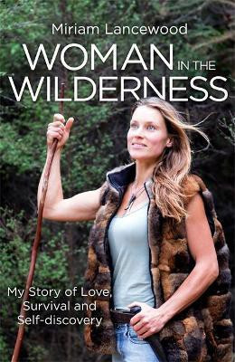 Woman in the Wilderness(English, Paperback, Lancewood Miriam)