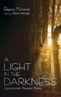 A Light in the Darkness(English, Hardcover, McIntosh Regina)