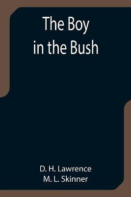 The Boy in the Bush(English, Paperback, H Lawrence D)
