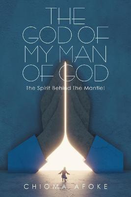 The God of My Man of God(English, Paperback, Afoke Chioma)