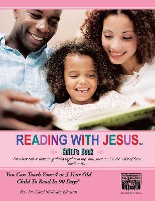 READING WITH JESUS (Child's Book)(English, Paperback, Rev. Dr. Carol McIlwain Edwards)