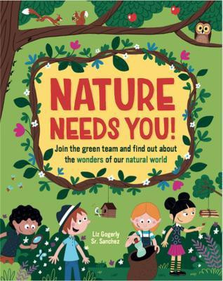 Nature Needs You!(English, Paperback, Gogerly Liz)