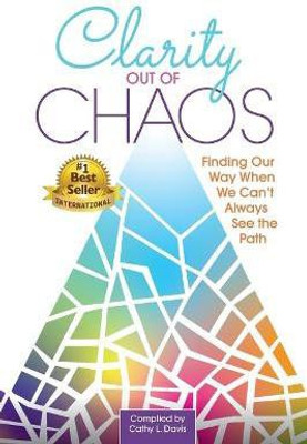 Clarity Out of Chaos(English, Paperback, Davis Cathy L)
