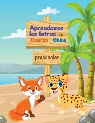 Aprendamos las letras con Camron y Chloe(Spanish, Paperback, Schoolhouse Denver International)