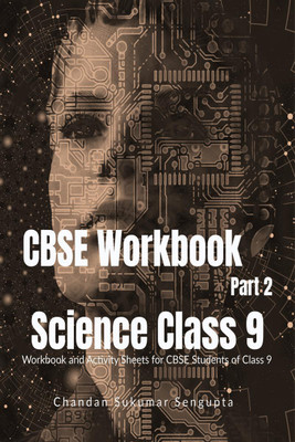 CBSE Workbook Science Class 9 Part 2(English, Paperback, Chandan Sukumar Sengupta)