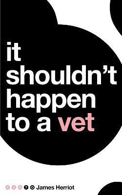 It Shouldn't Happen to a Vet(English, Paperback, Herriot James)