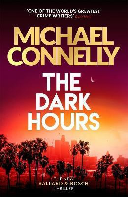 The Dark Hours(English, Hardcover, Connelly Michael)