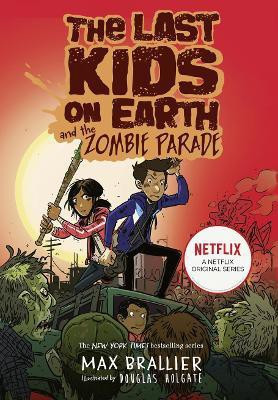 The Last Kids on Earth and the Zombie Parade(English, Paperback, Brallier Max)