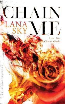 Chain Me(English, Hardcover, Sky Lana)