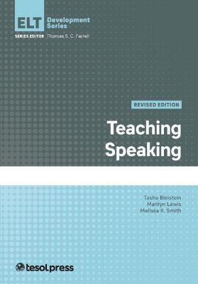 Teaching Speaking, Revised(English, Paperback, Bleistein Tasha)