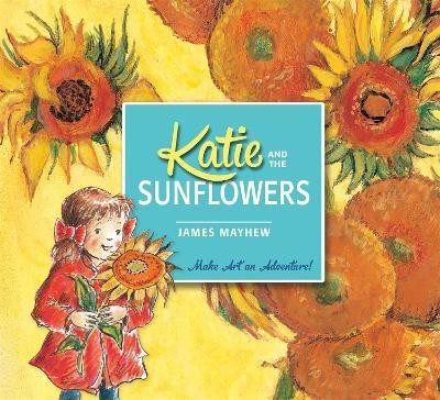 Katie and the Sunflowers(English, Paperback, Mayhew James)