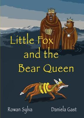 Little Fox and the Bear Queen(English, Paperback, Sylva Rowan)