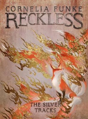 Reckless IV: The Silver Tracks(English, Hardcover, Funke Cornelia)