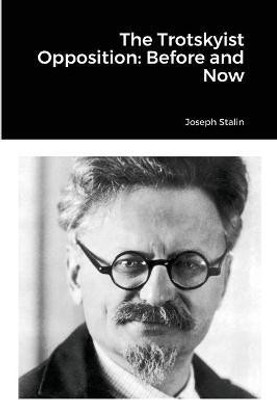 The Trotskyist Opposition(English, Paperback, Stalin Joseph)