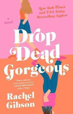 Drop Dead Gorgeous(English, Paperback, Gibson Rachel)