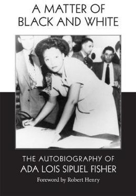 A Matter of Black and White(English, Paperback, Fisher Ada Lois Sipuel)