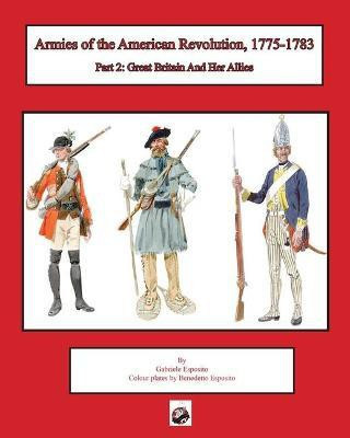 Armies of the American Revolution, 1775 - 1783(English, Paperback, Esposito Gabriele)