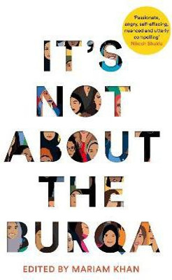 It's Not About the Burqa(English, Paperback, Khan Mariam)