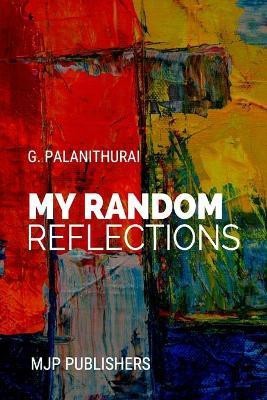 MY Random Reflections(English, Paperback, Palanithurai)