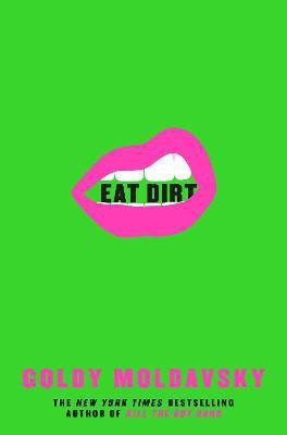 Eat Dirt(English, Paperback, Moldavsky Goldy)