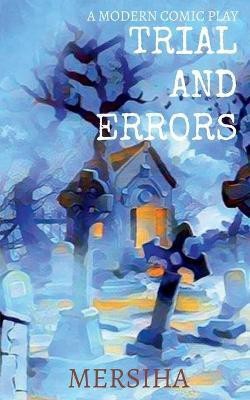 Trial and Errors(English, Paperback, Mersiha)