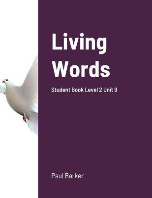 Living Words Student Book Level 2 Unit 9(English, Paperback, Barker Paul)