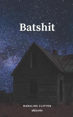 Batshit(English, Paperback, Clifton Madaline)
