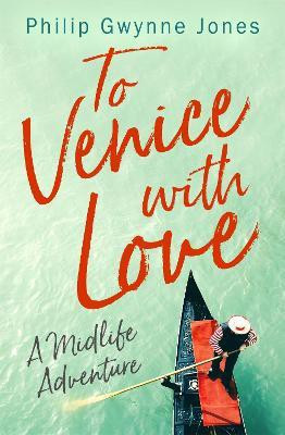 To Venice with Love(English, Paperback, Jones Philip Gwynne)