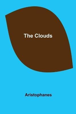 The Clouds(English, Paperback, Aristophanes)