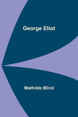 George Eliot(English, Paperback, Blind Mathilde)