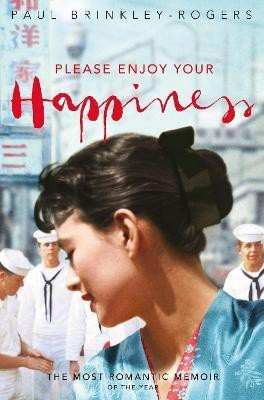 Please Enjoy Your Happiness(English, Paperback, Brinkley-Rogers Paul)