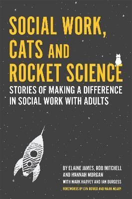 Social Work, Cats and Rocket Science(English, Paperback, James Elaine)