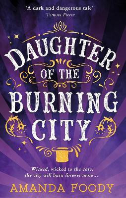 Daughter Of The Burning City  - The Dark and Dangerous Tale(English, Paperback, Foody Amanda)