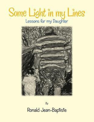 Some Light in My Lines(English, Paperback, Jean-Baptiste Ronald)