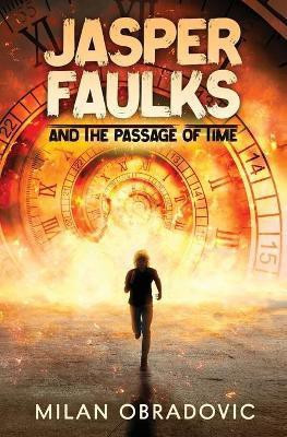 Jasper Faulks and the Passage of Time(English, Paperback, Obradovic Milan)