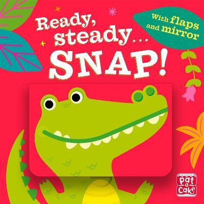 Ready Steady...: Snap!(English, Board book, Pat-a-Cake)