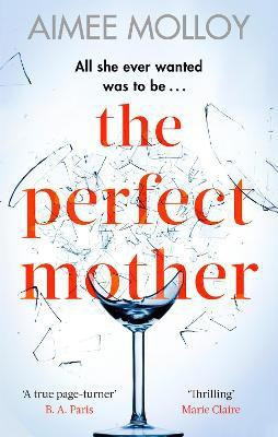 The Perfect Mother(English, Paperback, Molloy Aimee)