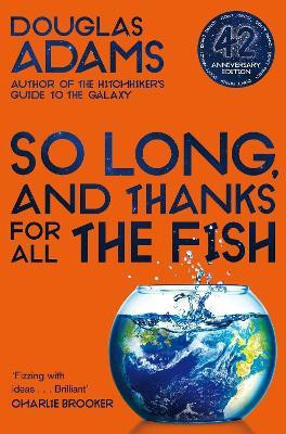 So Long, and Thanks for All the Fish(English, Paperback, Adams Douglas)