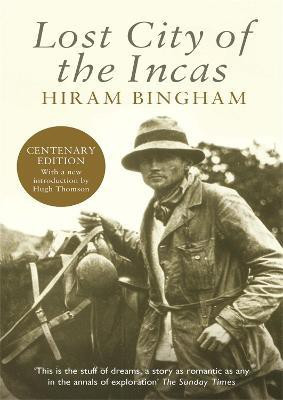 Lost City of the Incas(English, Paperback, Bingham Hiram)