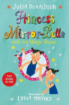 Princess Mirror-Belle and the Magic Shoes(English, Paperback, Donaldson Julia)