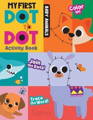 My First Dot to Dot Activity Book: Baby Animals(English, Paperback, unknown)