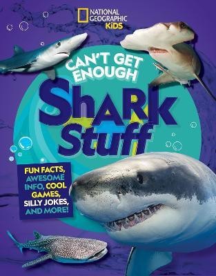 Can't Get Enough Shark Stuff(English, Paperback, National Geographic Kids)