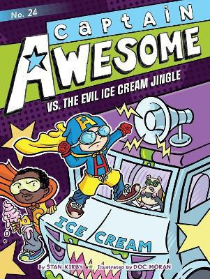 Captain Awesome vs. the Evil Ice Cream Jingle(English, Electronic book text, Kirby Stan)