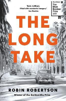 The Long Take: Shortlisted for the Man Booker Prize(English, Paperback, Robertson Robin)
