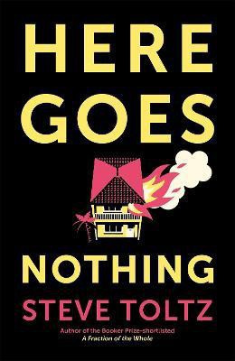 Here Goes Nothing(English, Paperback, Toltz Steve)