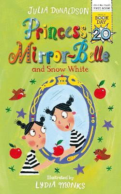 Princess Mirror-Belle and Snow White(English, Paperback, Donaldson Julia)