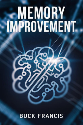 Memory Improvement(English, Paperback, Buck Francis)