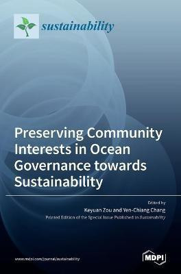 Preserving Community Interests in Ocean Governance towards Sustainability(English, Hardcover, unknown)